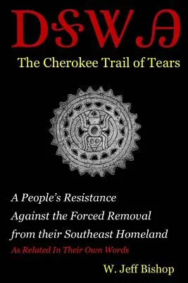 Agatahi: Cherokee Trail of Tears: Odpor ľudu proti násilnému vysťahovaniu z jeho juhovýchodnej domoviny ako súvislosť - Agatahi: The Cherokee Trail of Tears: A People's Resistance Against the Forced Removal from their Southeast Homeland as Related