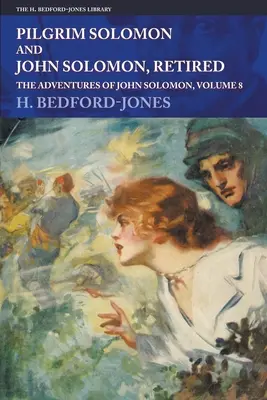 Pútnik Salomon a John Salomon, vo výslužbe: Dobrodružstvá Johna Salomona, 8. zväzok - Pilgrim Solomon and John Solomon, Retired: The Adventures of John Solomon, Volume 8