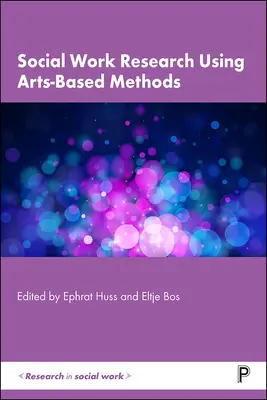 Výskum sociálnej práce s využitím metód založených na umení - Social Work Research Using Arts-Based Methods