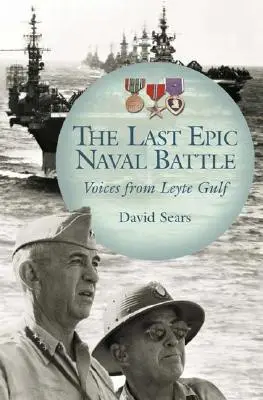Posledná epická námorná bitka: Hlasy z Leytského zálivu - The Last Epic Naval Battle: Voices from Leyte Gulf