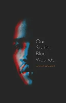 Naše šarlátovo modré rany - Our Scarlet Blue Wounds