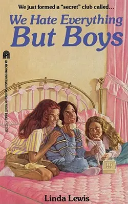 Nenávidíme všetko okrem chlapcov - We Hate Everything But Boys