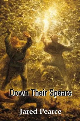Dolu ich oštepmi - Down Their Spears