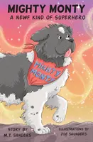 Mocný Monty: Nový druh superhrdinu - Mighty Monty: A Newf kind of Superhero