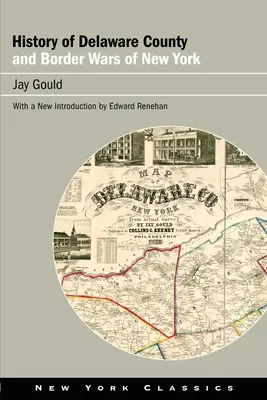 História okresu Delaware a hraničné vojny v štáte New York - History of Delaware County and Border Wars of New York