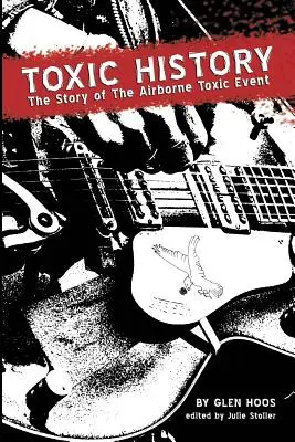 Toxická história: Príbeh o toxickej udalosti v ovzduší - Toxic History: The Story of The Airborne Toxic Event