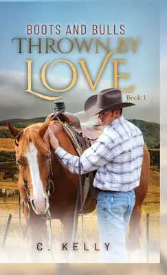 Topánky a býci: Kniha 1: Boty: Hodené láskou - Boots and Bulls: Thrown by Love-Book 1