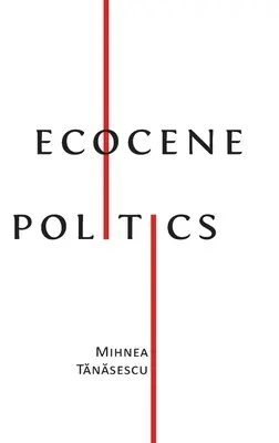 Politika ekocénu - Ecocene Politics