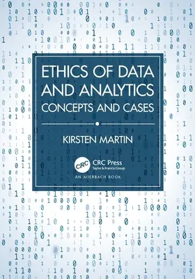Etika údajov a analýzy: Etika v oblasti etických dát: koncepcie a prípady - Ethics of Data and Analytics: Concepts and Cases