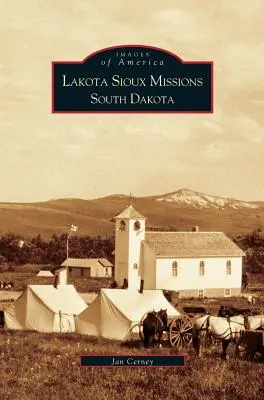Misie Lakotských Siouxov v Južnej Dakote - Lakota Sioux Missions, South Dakota