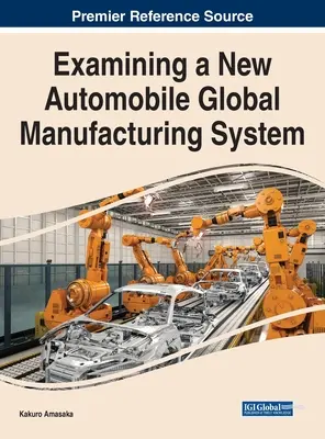 Skúmanie nového globálneho systému výroby automobilov - Examining a New Automobile Global Manufacturing System