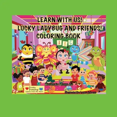 Učte sa so mnou! Lucky Ladybug And Friends Coloring Book!: Lucky Ladybug - Learn With Me! Lucky Ladybug And Friends Coloring Book!: Lucky Ladybug