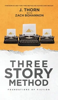 Metóda troch príbehov: Základy fikcie - Three Story Method: Foundations of Fiction