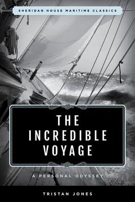 Neuveriteľná plavba: Osobná odysea - The Incredible Voyage: A Personal Odyssey