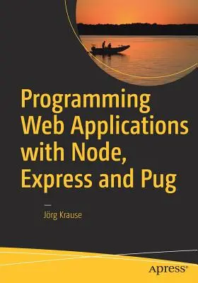 Programovanie webových aplikácií pomocou Node, Express a Pug - Programming Web Applications with Node, Express and Pug