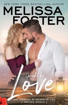 Chytená láskou: Archer Steele - Caught by Love: Archer Steele