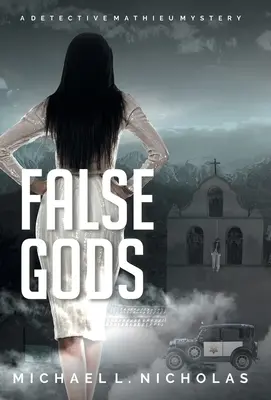 Falošní bohovia: Záhada detektíva Mathieu - False Gods: A Detective Mathieu Mystery