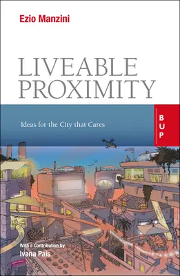 Životaschopná blízkosť: nápady pre mesto, ktorému na tom záleží - Livable Proximity: Ideas for the City That Cares