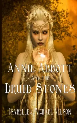 Annie Abbottová a kamene druidov - Annie Abbott and the Druid Stones