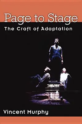 Od stránky k javisku: The Craft of Adaptation - Page to Stage: The Craft of Adaptation