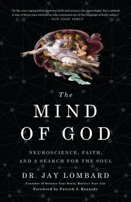Božia myseľ: Neuroveda, viera a hľadanie duše - The Mind of God: Neuroscience, Faith, and a Search for the Soul