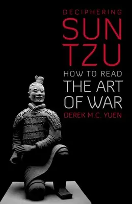 Dešifrovanie Sun Tzu: Ako čítať umenie vojny? - Deciphering Sun Tzu: How to Read the Art of War