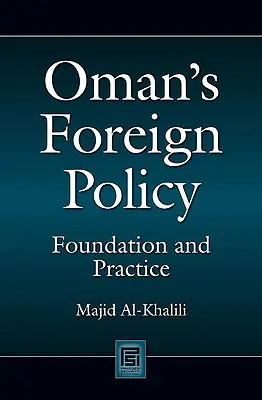 Zahraničná politika Ománu: Základ a prax - Oman's Foreign Policy: Foundation and Practice