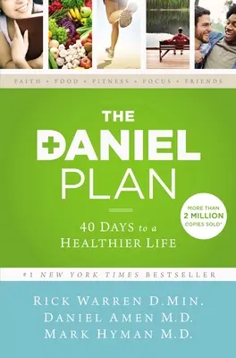 Danielov plán: 40 dní k zdravšiemu životu - The Daniel Plan: 40 Days to a Healthier Life