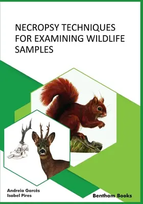 Nekroptické techniky skúmania vzoriek voľne žijúcich zvierat - Necropsy Techniques for Examining Wildlife Samples