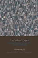 Derivátové obrazy: Finančné deriváty vo francúzskom filme, literatúre a myslení - Derivative Images: Financial Derivatives in French Film, Literature and Thought