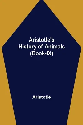 Aristotelove dejiny zvierat (kniha IX) - Aristotle's History of Animals (Book-IX)