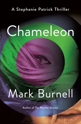 Chameleón: Stephanie Patrick Thriller - Chameleon: A Stephanie Patrick Thriller