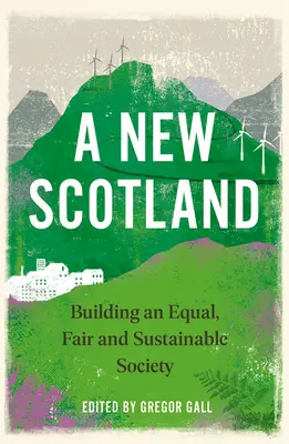 Nové Škótsko: Budovanie rovnej, spravodlivej a udržateľnej spoločnosti - A New Scotland: Building an Equal, Fair and Sustainable Society
