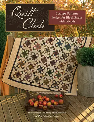 Quiltový klub: Vymenujte si bloky s priateľmi: Scrappy Patterns Perfect for Block Swaps with Friends - Quilt Club: Scrappy Patterns Perfect for Block Swaps with Friends