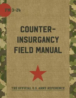 Poľná príručka U.S. Army/Marine Corps Counterinsurgency - The U.S. Army/Marine Corps Counterinsurgency Field Manual