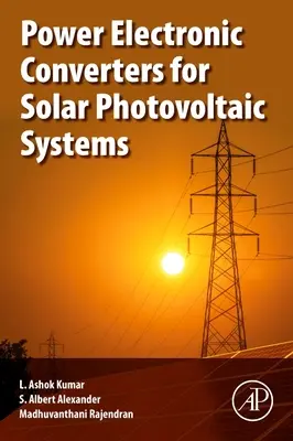Výkonové elektronické meniče pre solárne fotovoltaické systémy - Power Electronic Converters for Solar Photovoltaic Systems