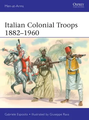 Talianske koloniálne vojská 1882-1960 - Italian Colonial Troops 1882-1960