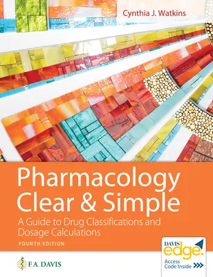 Farmakológia jednoducho a zrozumiteľne: Sprievodca klasifikáciou liekov a výpočtom dávkovania - Pharmacology Clear and Simple: A Guide to Drug Classifications and Dosage Calculations