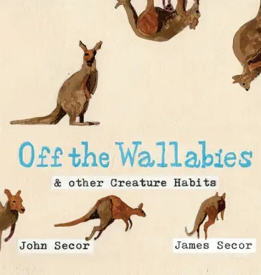 Mimo valašky a iné zvyky tvorov - Off the Wallabies & other Creature Habits