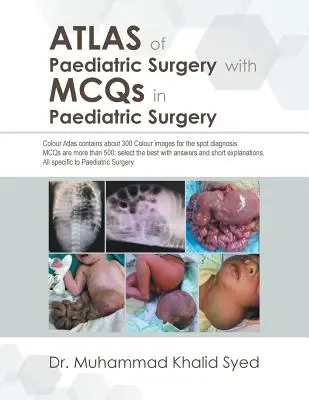Atlas detskej chirurgie s otázkami na otázky v detskej chirurgii - Atlas of Paediatric Surgery with Mcqs in Paediatric Surgery