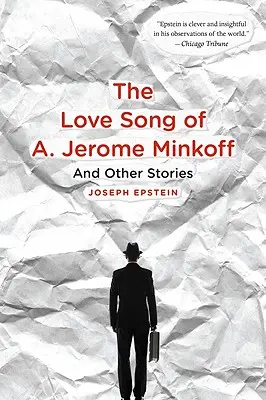 Love Song of A. Jerome Minkoff: A iné príbehy - Love Song of A. Jerome Minkoff: And Other Stories