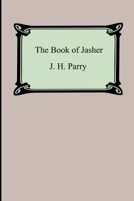 Kniha Jášer (odkaz na ňu v Jozue a v Druhej Samuelovej knihe) - The Book of Jasher (Referred to in Joshua and Second Samuel)