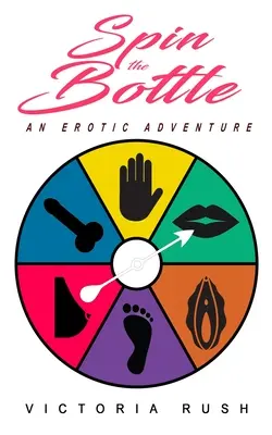 Roztoč fľašu: Erotické dobrodružstvo - Spin the Bottle: An Erotic Adventure