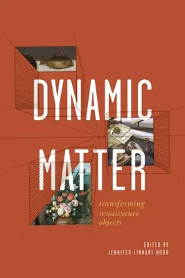 Dynamická hmota: Transformácia renesančných predmetov - Dynamic Matter: Transforming Renaissance Objects