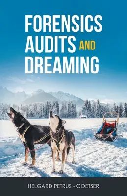 Forenzné audity a sny - Forensics Audits and Dreaming