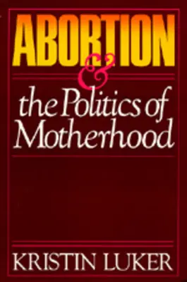 Potraty a politika materstva, 3 - Abortion and the Politics of Motherhood, 3
