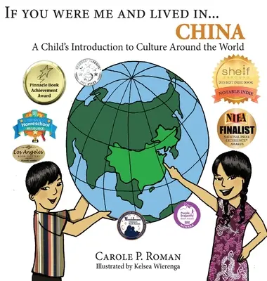 Keby si bol mnou a žil v... Číne: Čína: Keby ste boli dieťa a žili by ste v Číne, keby ste boli dieťa a žili by ste v Číne. - If You Were Me and Lived in...China: A Child's Introduction to Culture Around the World
