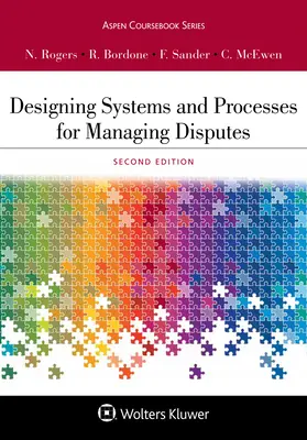 Navrhovanie systémov a procesov na riadenie sporov - Designing Systems and Processes for Managing Disputes