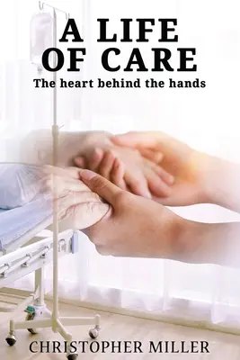 Život v starostlivosti - A Life of Care