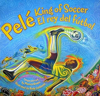 Pele, kráľ futbalu/Pele, El Rey del Futbol: Futbalový klub: Futbalový klub, Futbalový klub, Futbalový klub, Futbalový klub, Futbalový klub, Futbalový klub, Futbalový klub - Pele, King of Soccer/Pele, El Rey del Futbol: Bilingual Spanish-English